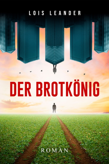 E-Book Der Brotkonig Lois Leander