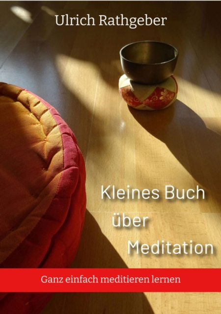 E-kniha Kleines Buch uber Meditation Ulrich Rathgeber