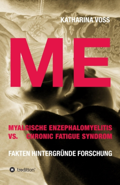 E-kniha ME - Myalgische Enzephalomyelitis vs. Chronic Fatigue Syndrom Katharina Voss