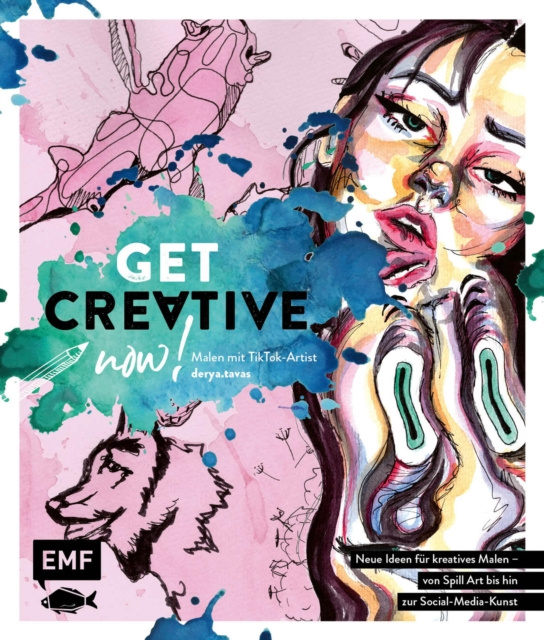 E-kniha Get creative now! Malen mit TikTok-Artist derya.tavas Tavas Derya Tavas