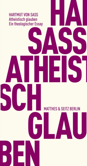 E-Book Atheistisch glauben Hartmut von Sass