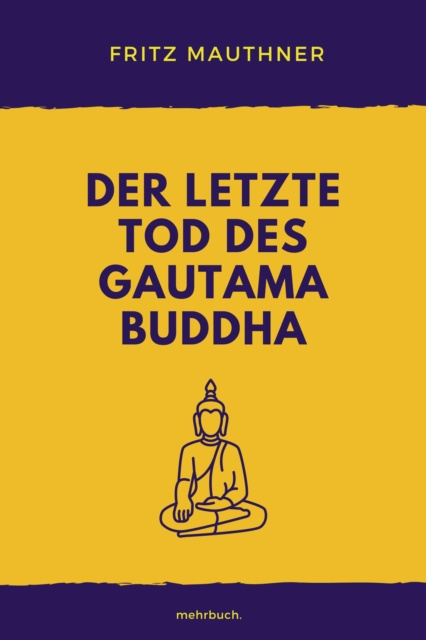 E-book Der letzte Tod des Gautama Buddha Fritz Mauthner