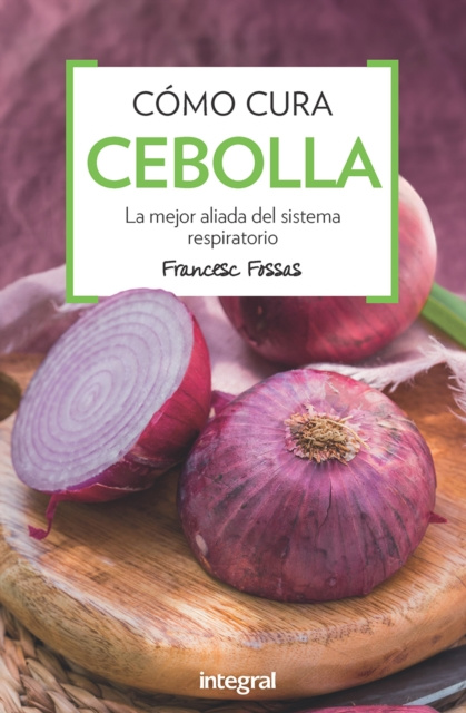 E-knjiga Como cura la cebolla Francesc J. Fossas