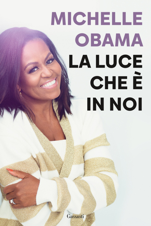 Книга luce che è in noi Michelle Obama