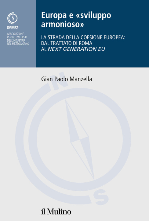 Kniha Europa e «sviluppo armonioso». La strada della coesione europea: dal Trattato di Roma al Nex Generation EU Gian Paolo Manzella