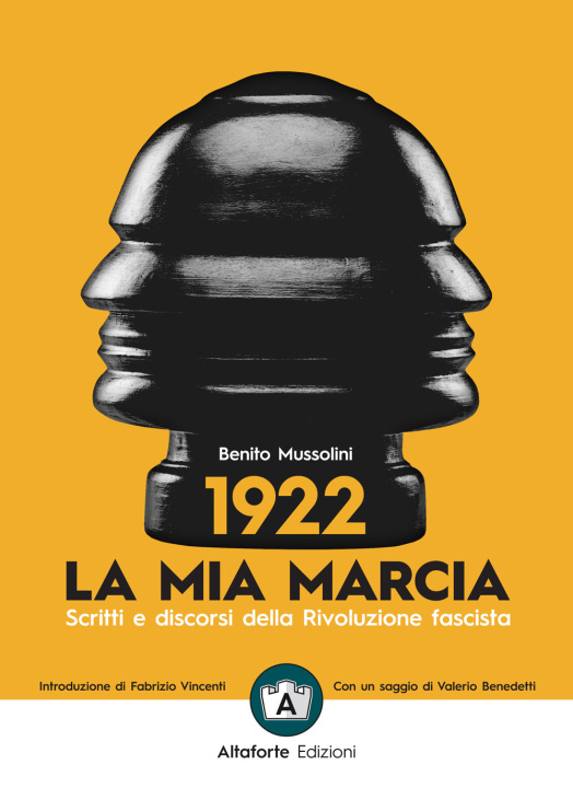 Kniha 1922. La mia marcia. Scritti e discorsi della Rivoluzione fascista Benito Mussolini