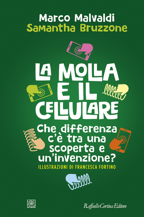 Kniha molla e il cellulare. Che differenza c’è tra una scoperta e un’invenzione? Marco Malvaldi