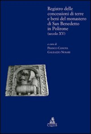 Carte Registro delle concessioni di terre e beni del monastero di San Benedetto in Polirone (secolo XV) 