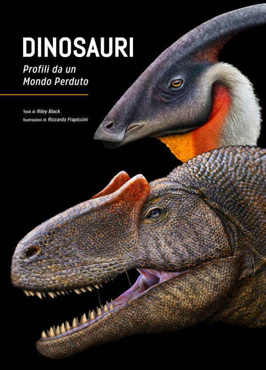 Kniha Dinosauri. Profili da un mondo perduto Riley Black