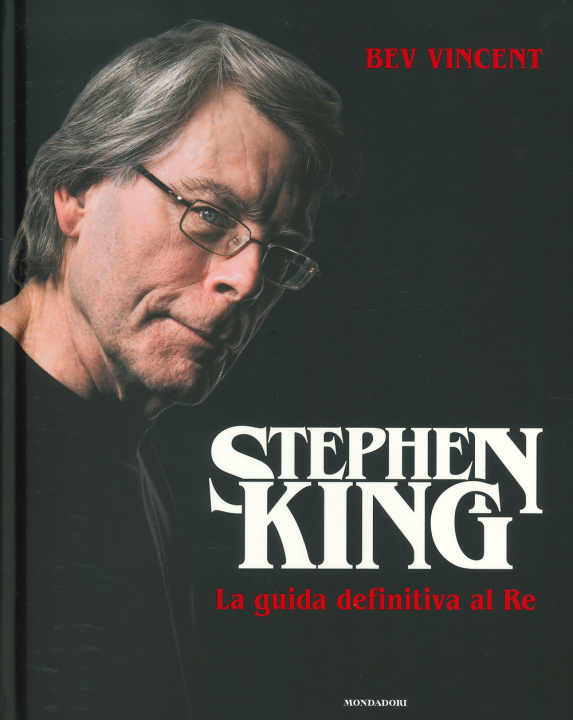 Kniha Stephen King. La guida definitiva al Re Bev Vincent