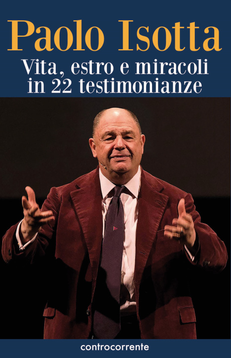 Knjiga Paolo Isotta. Vita, estro e miracoli in 22 testimonianze 
