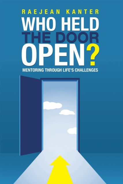E-Book Who Held the Door Open? Raejean Kanter