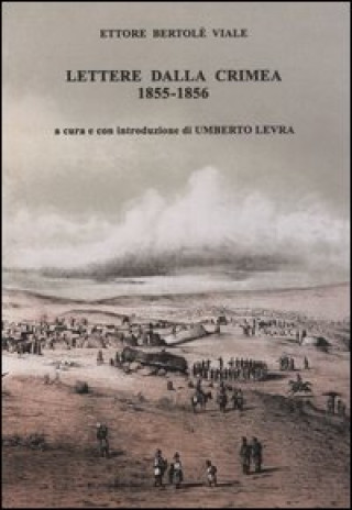 Книга Lettere dalla Crimea 1855-1856 Ettore Bertolè Viale