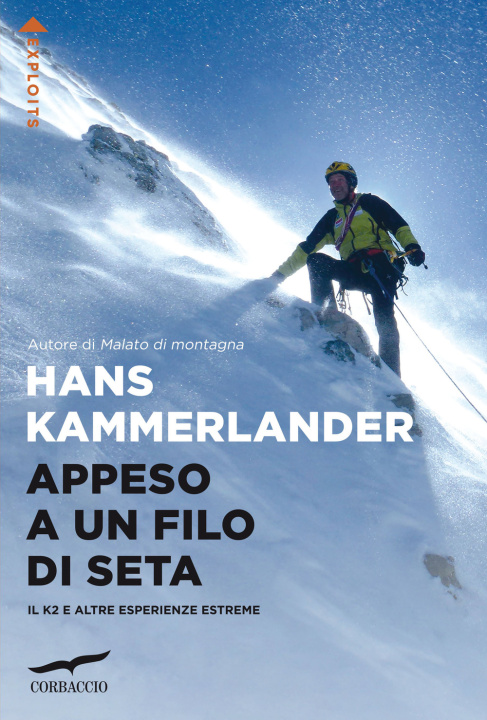 Carte Appeso a un filo di seta. Il K2 e altre esperienze estreme Hans Kammerlander