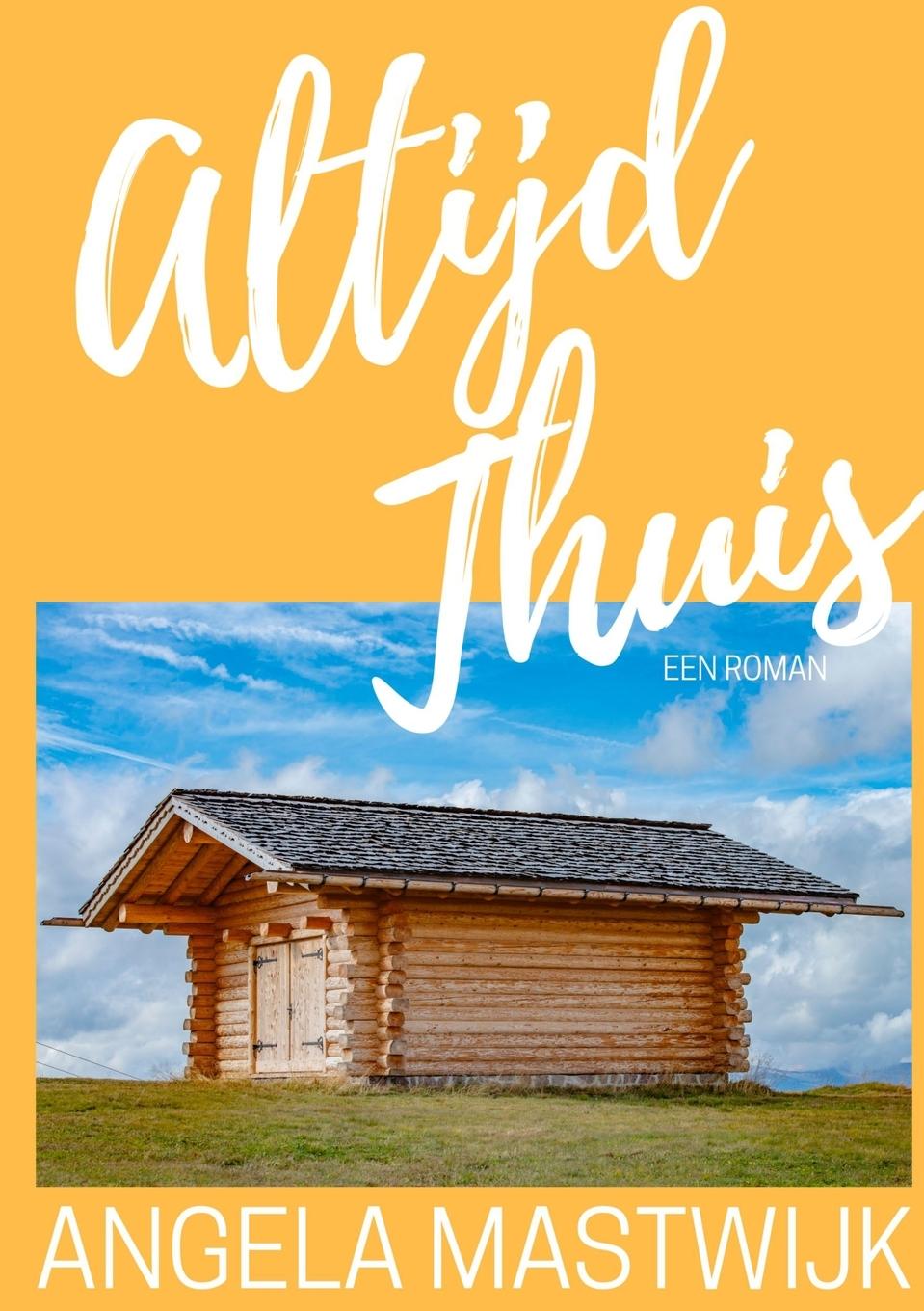 Boek Altijd Thuis Angela Mastwijk