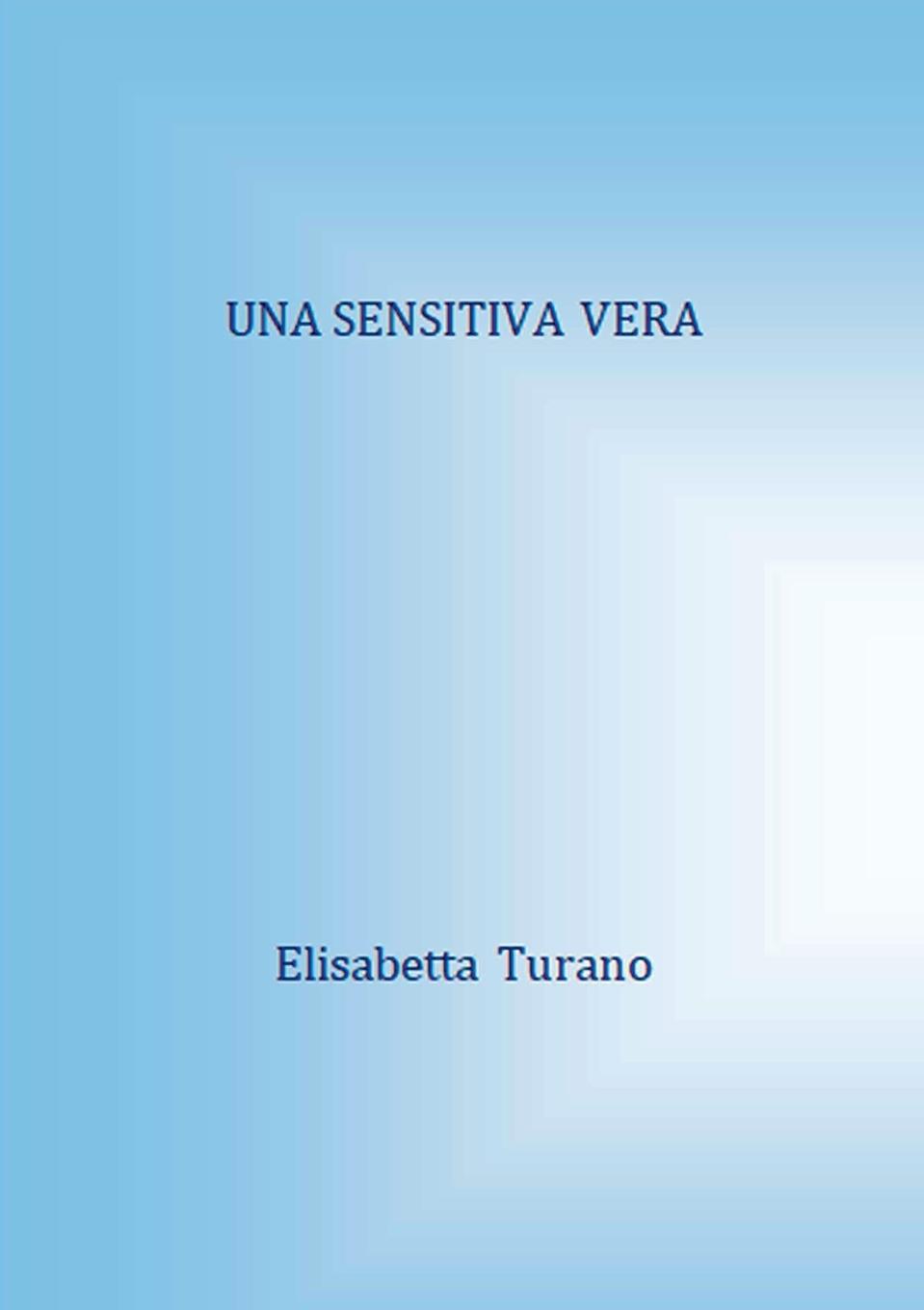 Knjiga UNA SENSITIVA VERA ELISABETTA TURANO