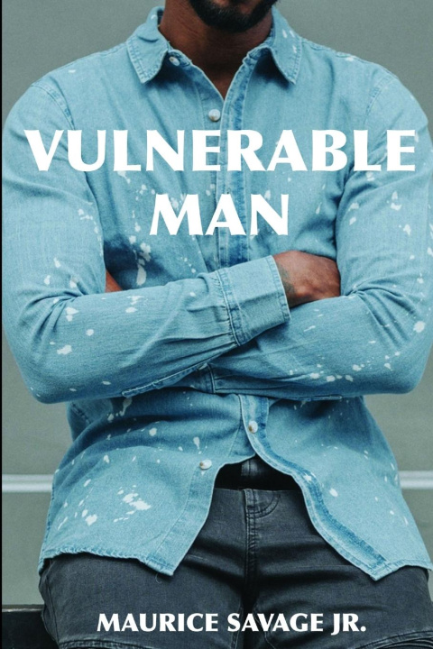 Knjiga Vulnerable Man Maurice Savage Jr.