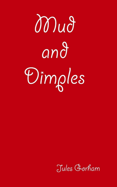 Knjiga Mud and Dimples Jules Gorham