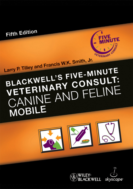 Digital Blackwell′s Five–Minute Veterinary Consult: Canine  and Feline, Fifth Edition 