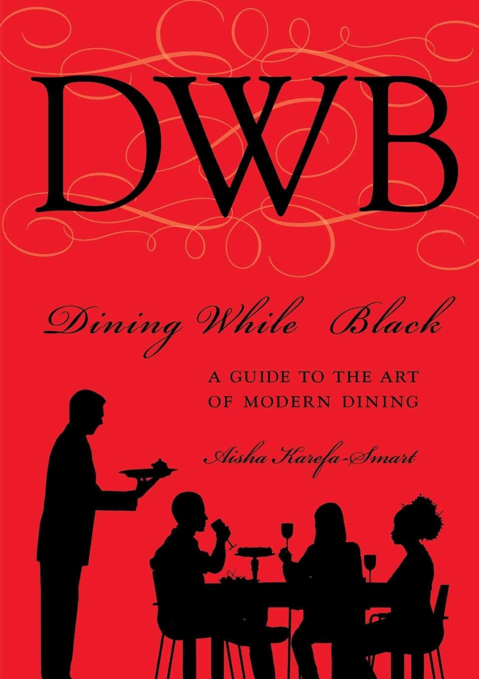 Knjiga Dining While Black Aisha Karefa-Smart