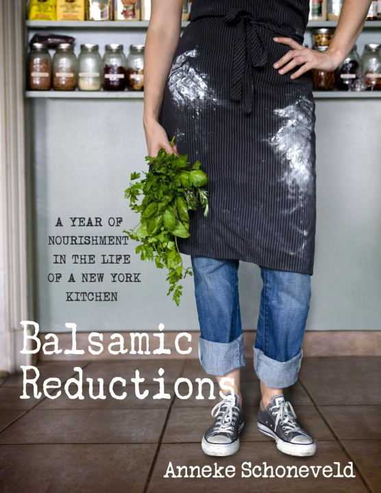 Knjiga Balsamic Reductions Anneke Schoneveld