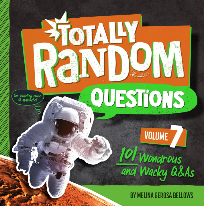 Kniha Totally Random Questions Volume 7: 101 Wonderous and Wacky Q&as 