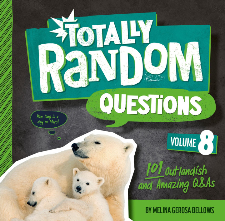 Kniha Totally Random Questions Volume 8: 101 Outlandish and Amazing Q&as 