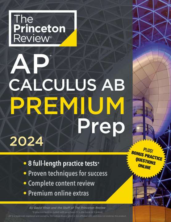 Book Princeton Review AP Calculus AB Premium Prep, 2024: 8 Practice Tests + Complete Content Review + Strategies & Techniques 