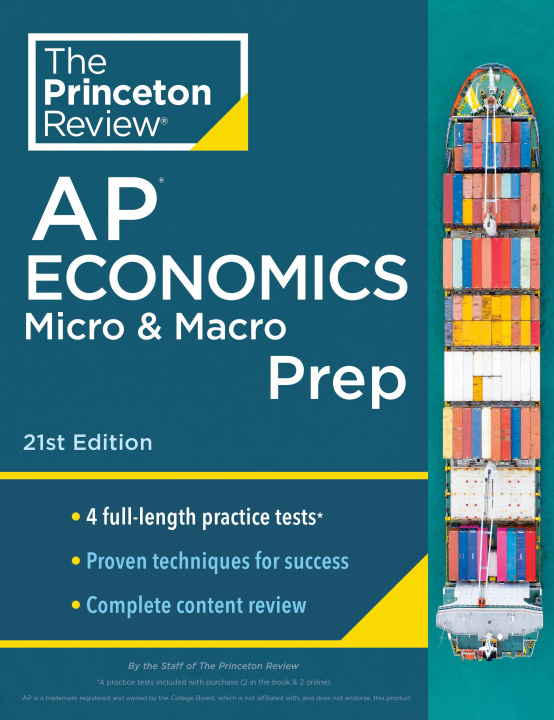 Carte Princeton Review AP Economics Micro & Macro Prep, 2024: 4 Practice Tests + Complete Content Review + Strategies & Techniques 