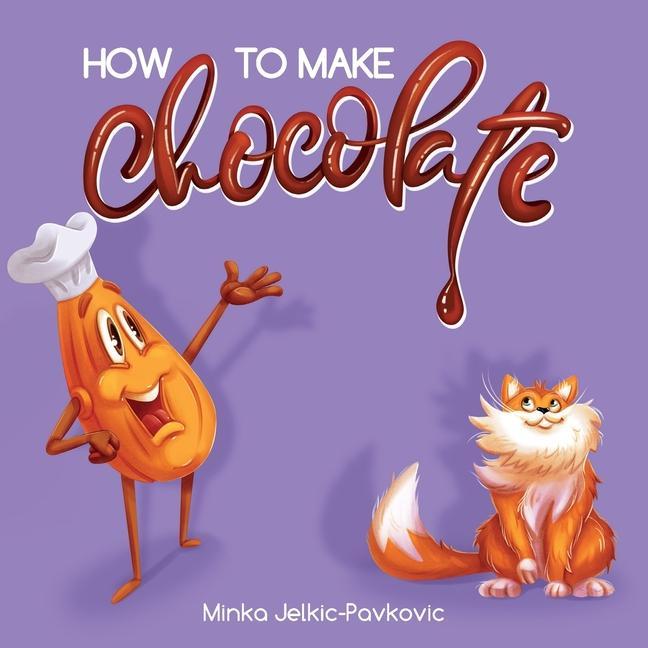 Knjiga How to Make Chocolate Minka Jelkic-Pavkovic