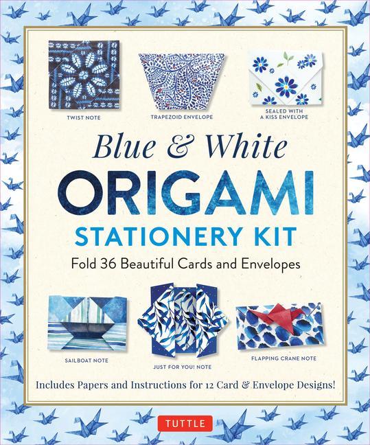 Kniha Blue & White Origami Stationery Kit: Fold 36 Beautiful Cards and Envelopes: Includes Papers and Instructions for 12 Origami Note Projects 