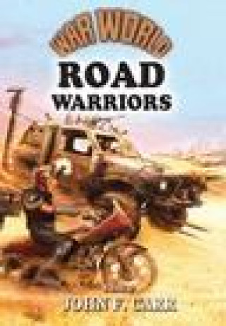 Knjiga War World: Road Warrior William Webb