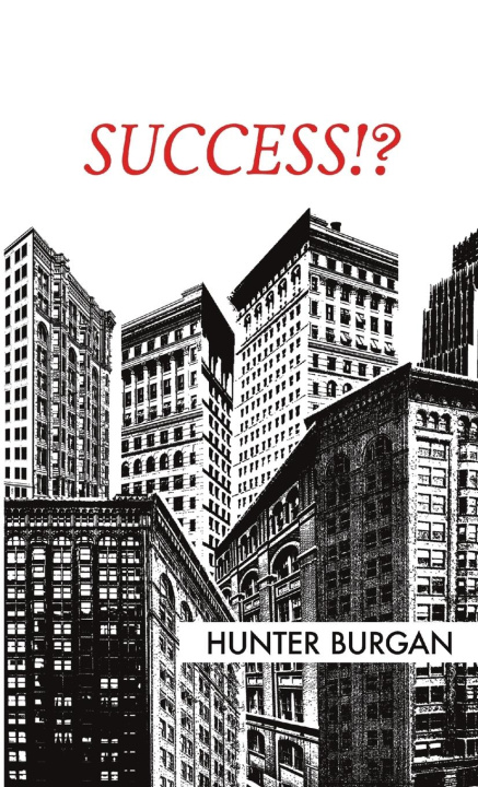 Knjiga SUCCESS!? Hunter Burgan