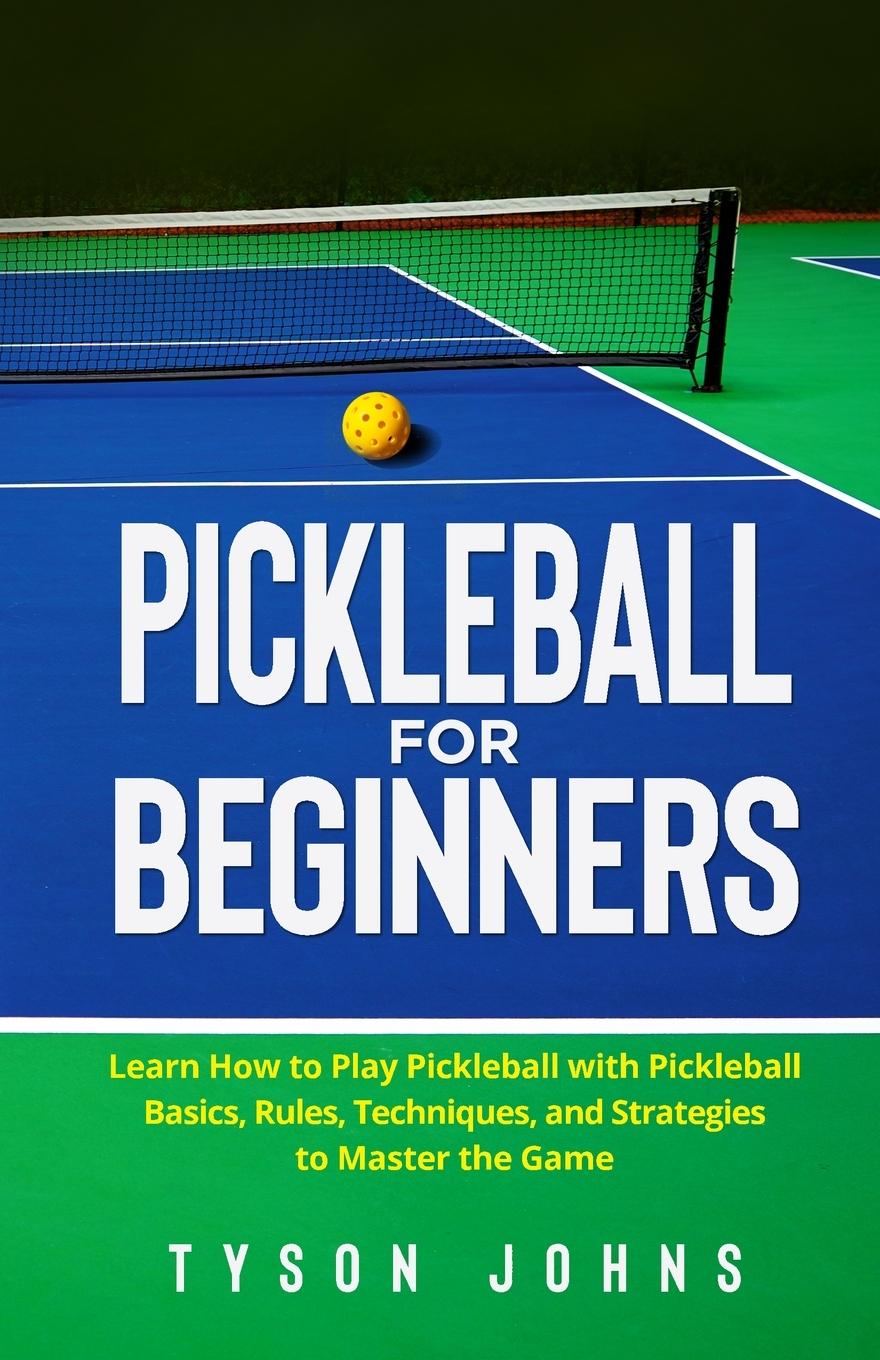Book Pickleball for Beginners Tyson Johns