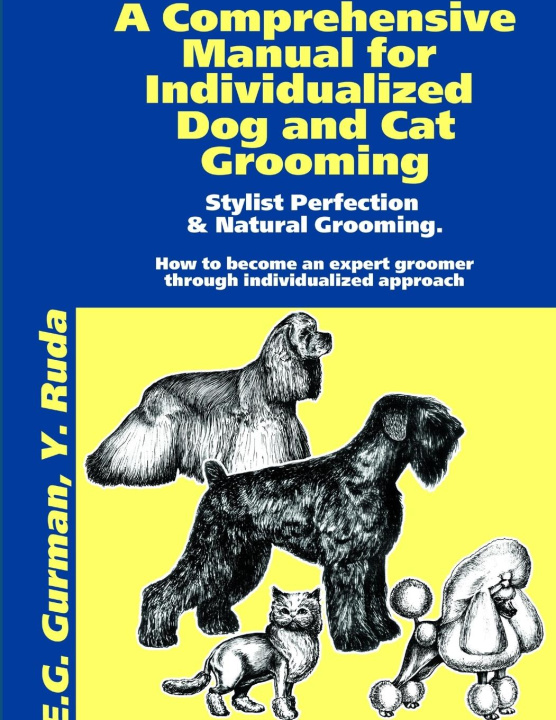 Kniha A Comprehensive Manual for Individualized Dog and Cat Grooming Yana Ruda