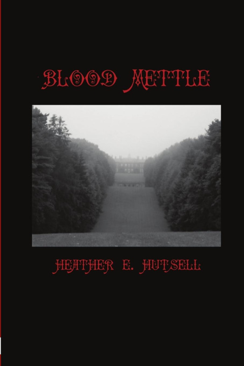 Knjiga Blood Mettle Heather Hutsell
