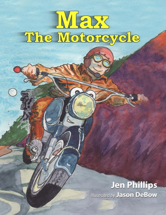 Knjiga Max The Motorcycle Jen Phillips