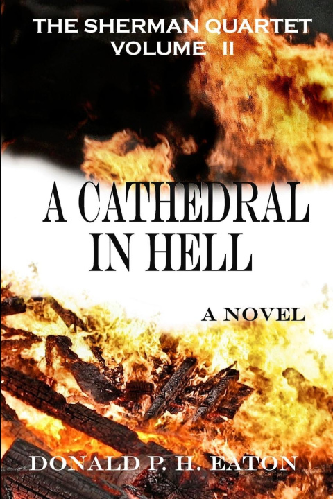 Knjiga A Cathedral in Hell Donald P.H. Eaton