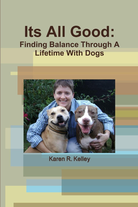 Knjiga Its All Good Karen R. Kelley