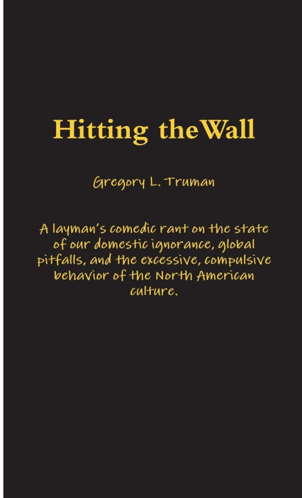 Knjiga Hitting the Wall Gregory L. Truman