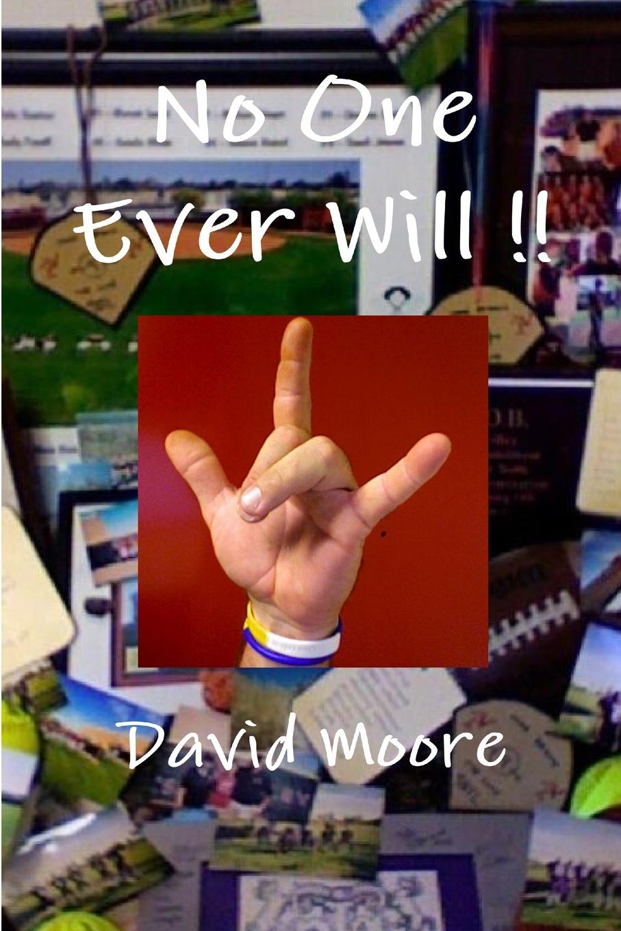 Knjiga No One Ever Will !! David Moore
