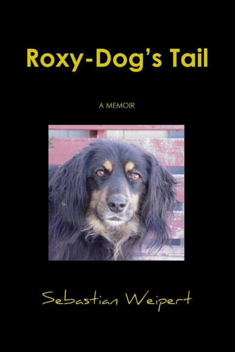 Knjiga Roxy-Dog's Tail Sebastian Weipert