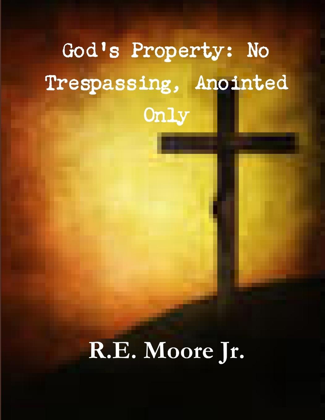 Knjiga God property R.E. Moore Jr.