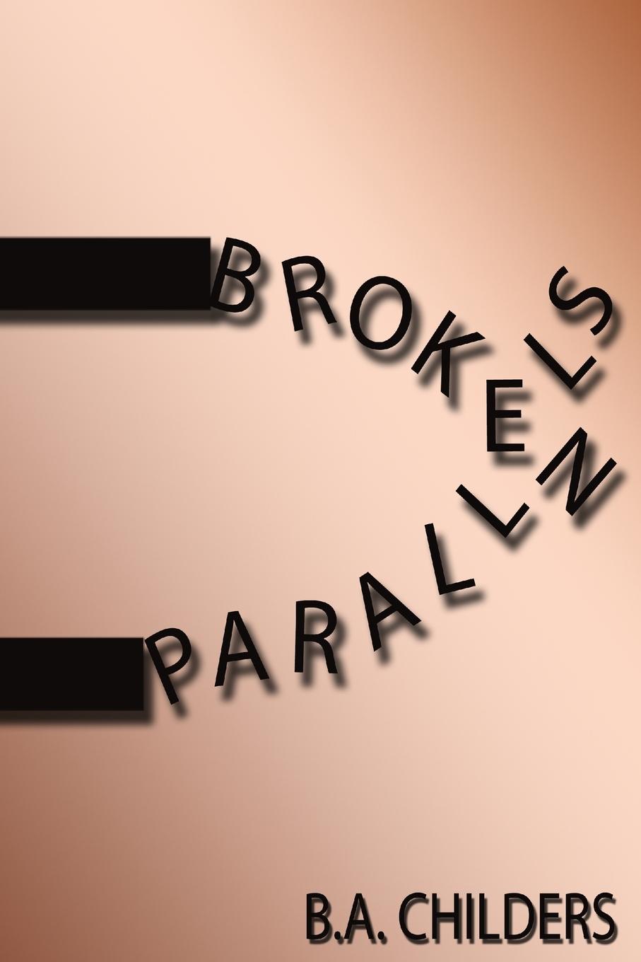 Carte Broken Parallels Barbara Childers