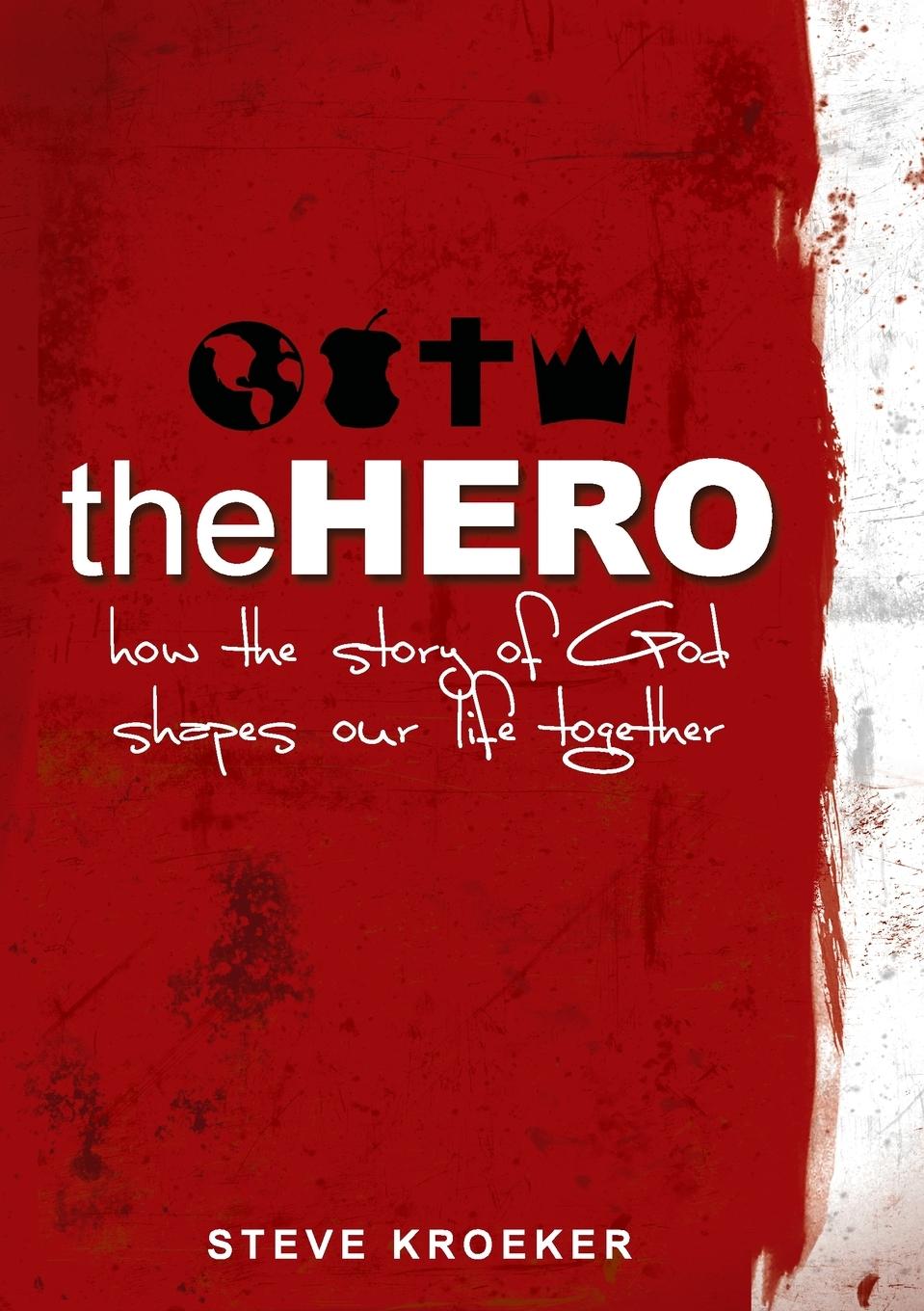 Knjiga The Hero Steve Kroeker