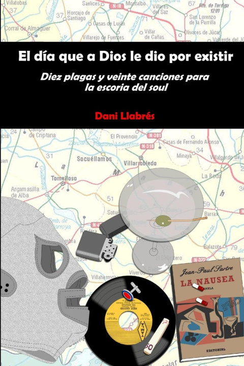 Knjiga El día que a Dios le dio por existir Dani Llabrés