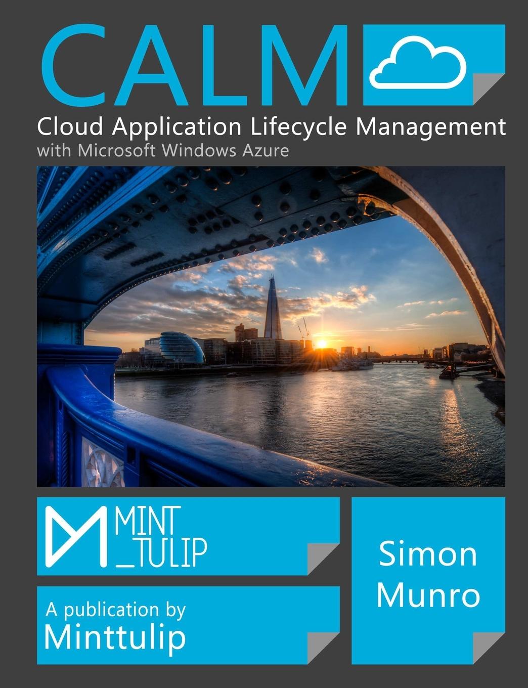 Knjiga CALM Cloud Application Lifecycle Management with Windows Azure Simon Munro