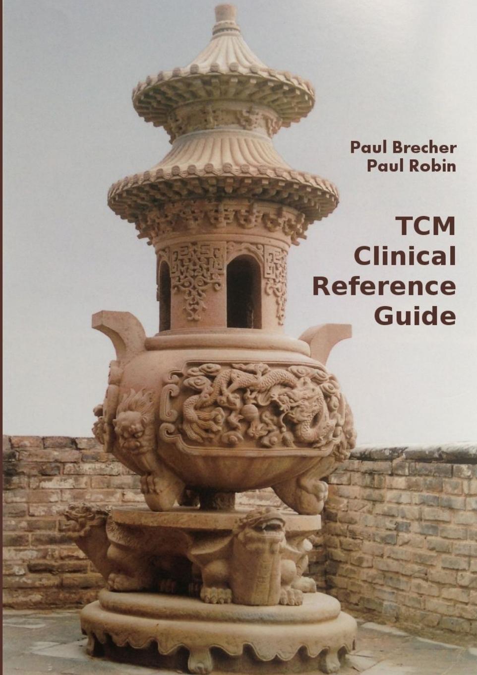 Книга Chinese Acupuncture and Herbal  Medicine Clinical Reference Paul Brecher
