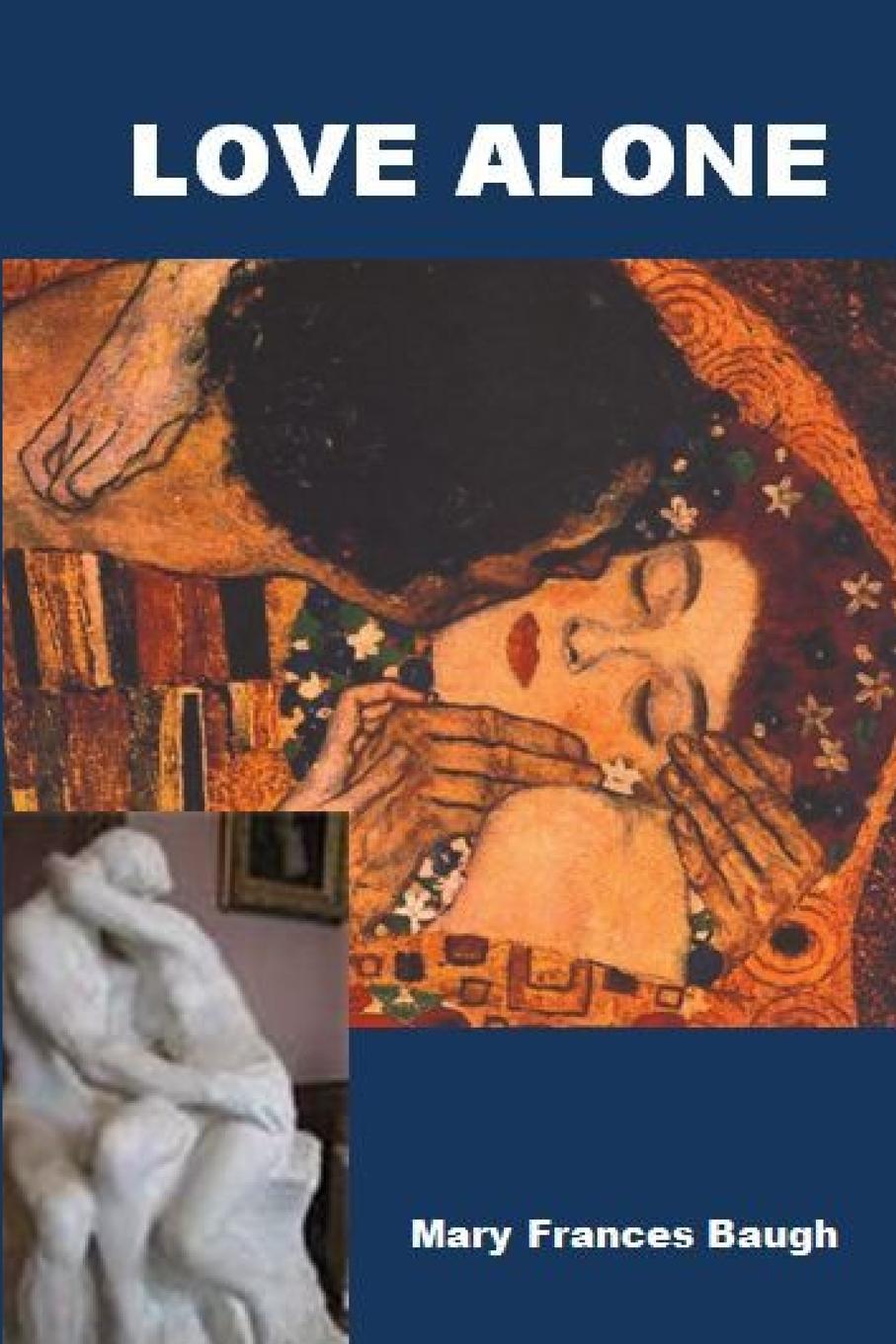 Knjiga LOVE ALONE MARY FRANCES BAUGH