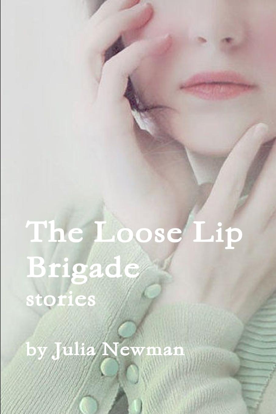 Knjiga The Loose Lip Brigade Julia Newman